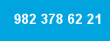982 378 62 21